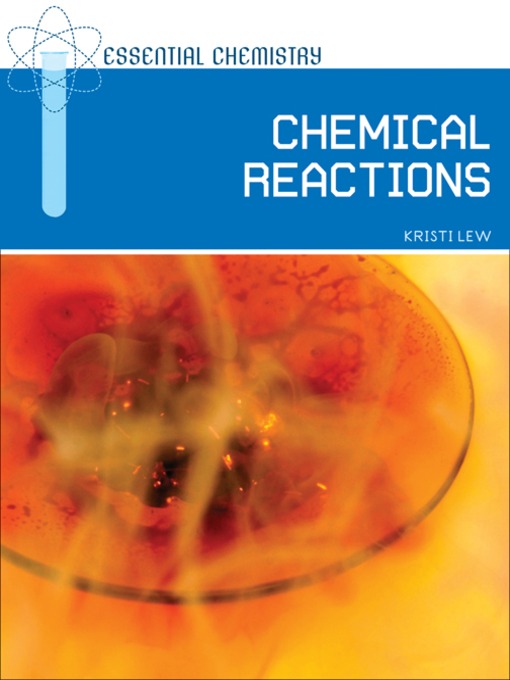 Title details for Chemical Reactions by Kristi Lew - Available